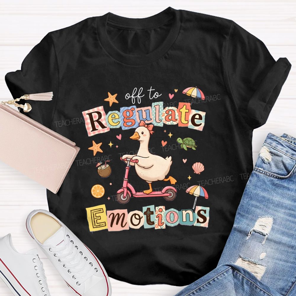 Off To Regulate Emotions Special Education Teacher T-shirt