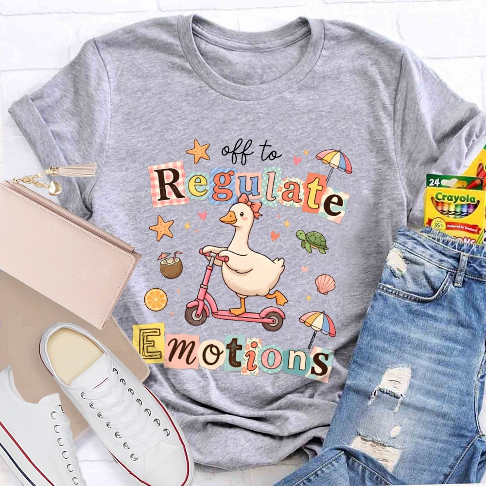 Off To Regulate Emotions Special Education Teacher T-shirt