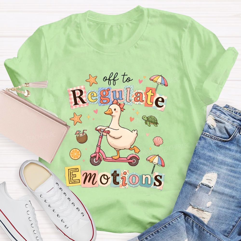 Off To Regulate Emotions Special Education Teacher T-shirt