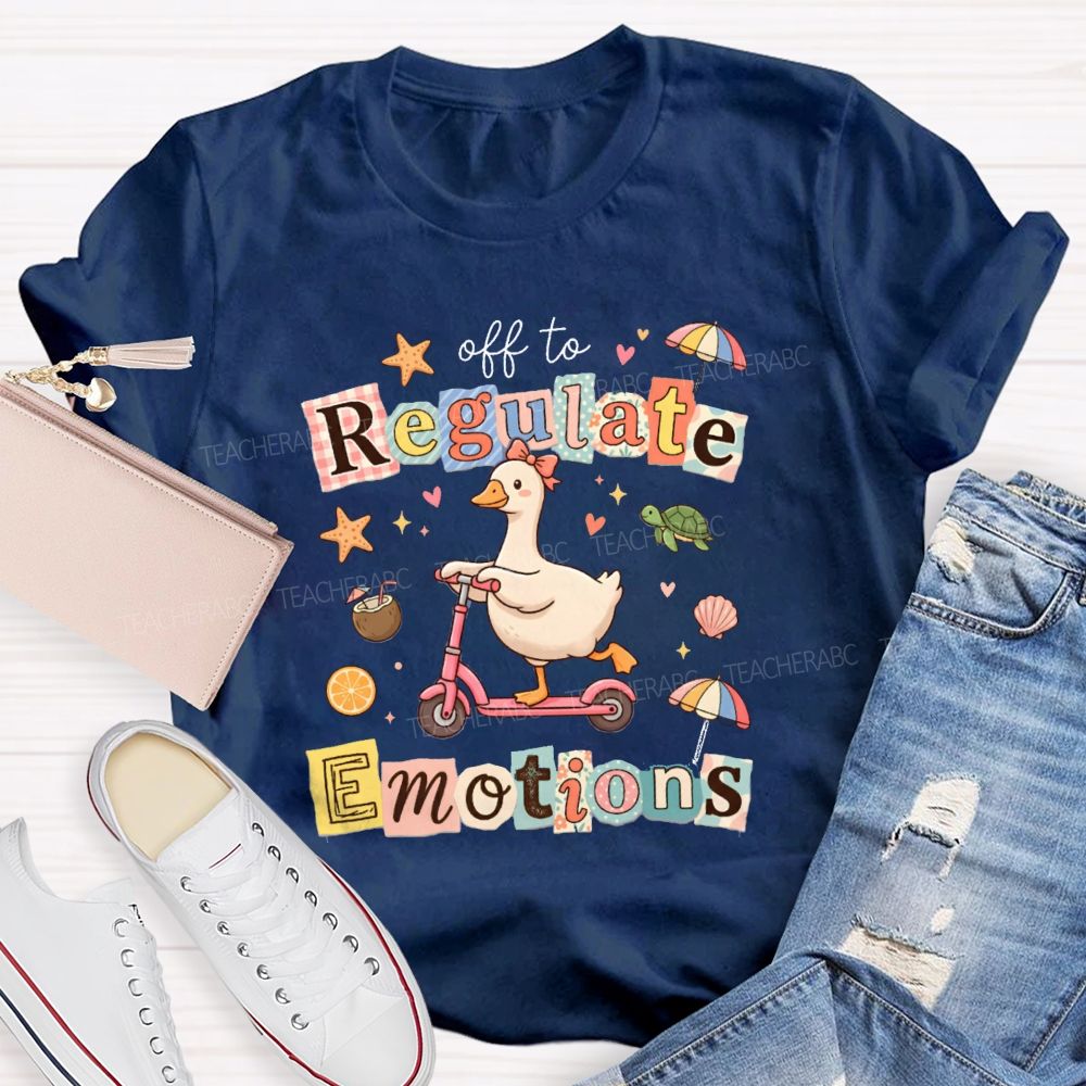 Off To Regulate Emotions Special Education Teacher T-shirt