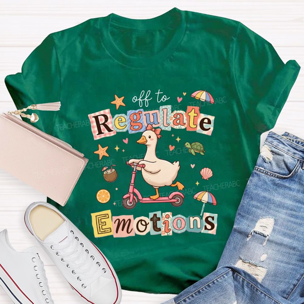 Off To Regulate Emotions Special Education Teacher T-shirt
