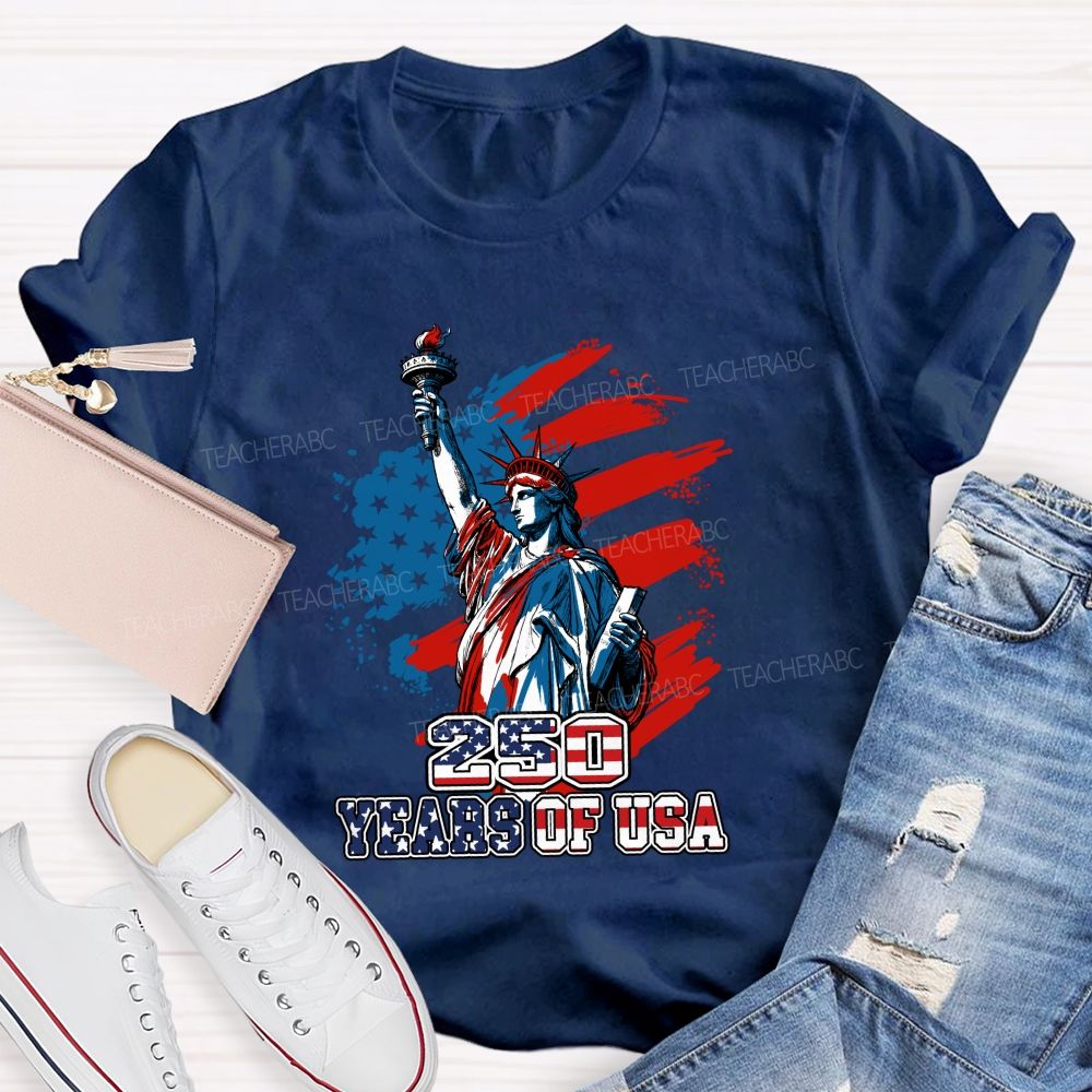 250 Years Of Us Freedom Statue Of Liberty Teacher T-Shirt