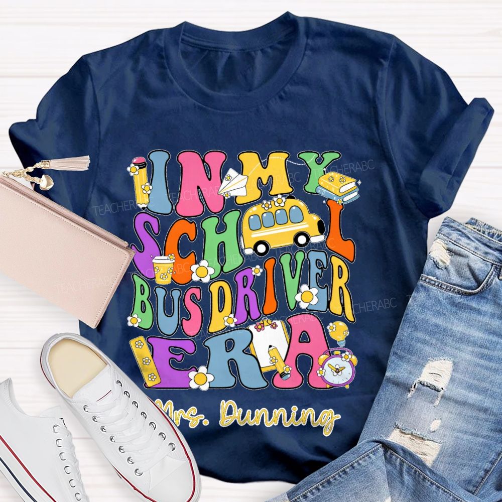 Personalized Name In My School Bus Driver Era Teacher T-shirt