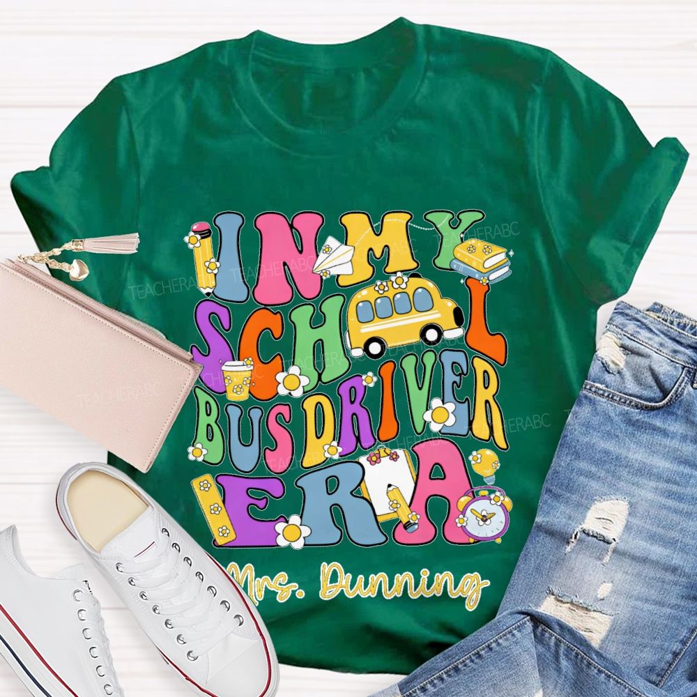 Personalized Name In My School Bus Driver Era Teacher T-shirt