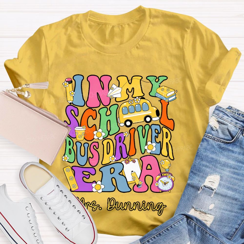 Personalized Name In My School Bus Driver Era Teacher T-shirt
