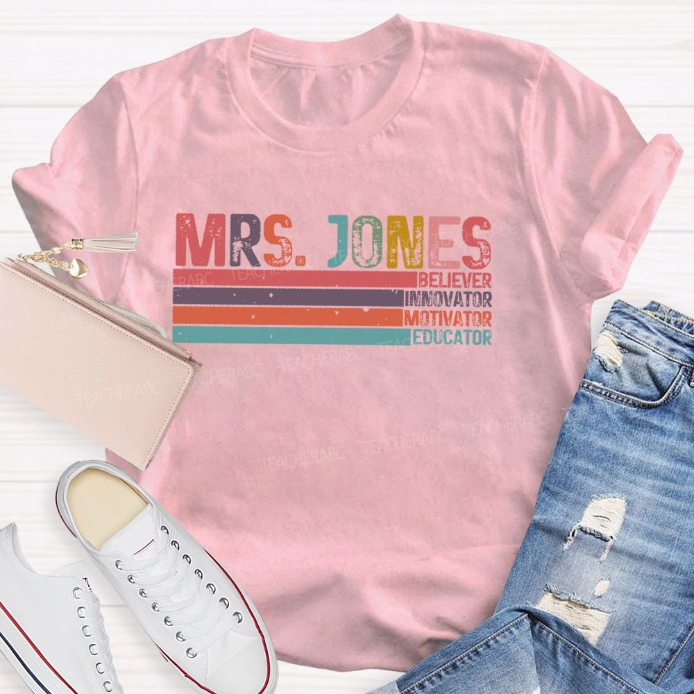 Personalized Name Believer Innovator Motivator Educator Teacher T-shirt