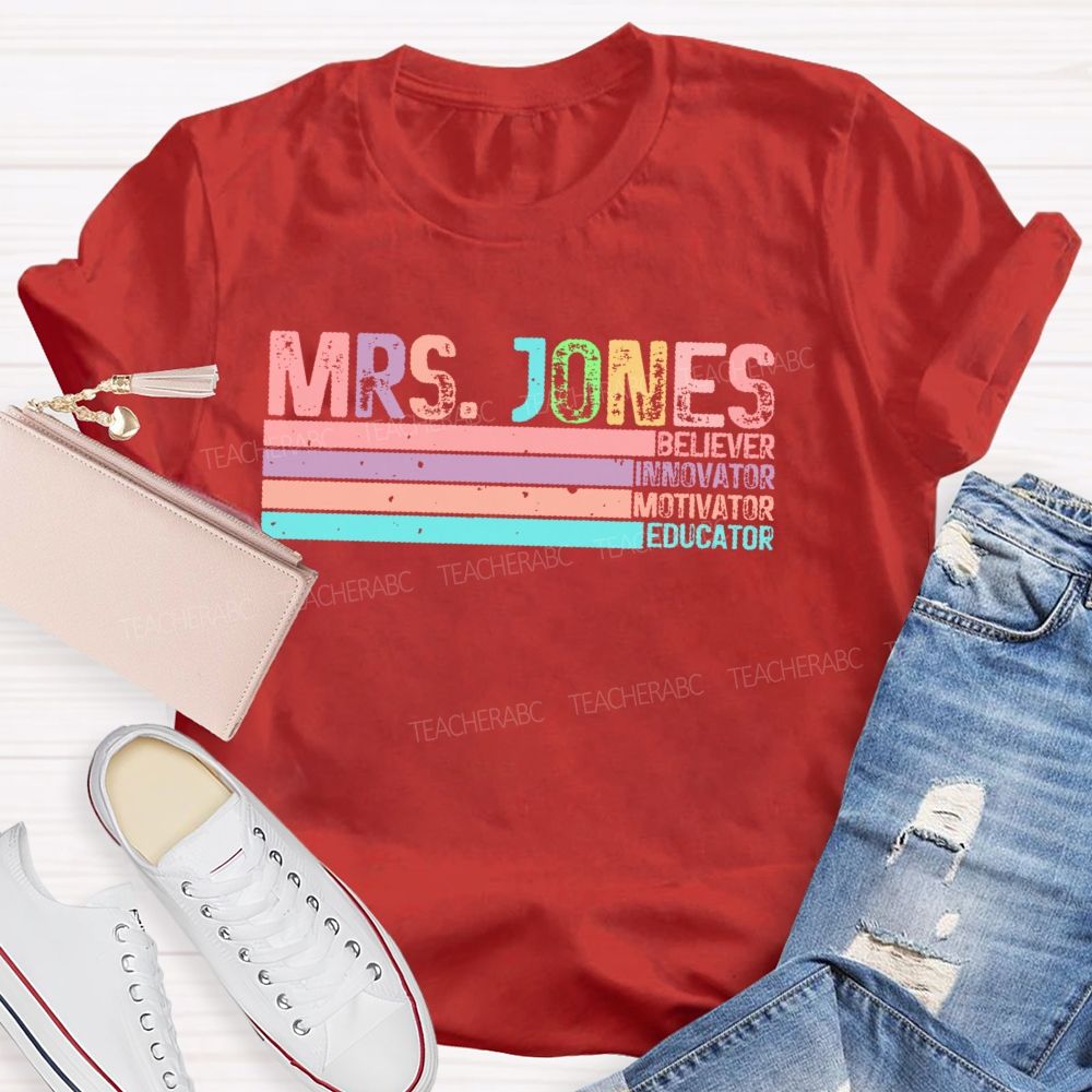 Personalized Name Believer Innovator Motivator Educator Teacher T-shirt