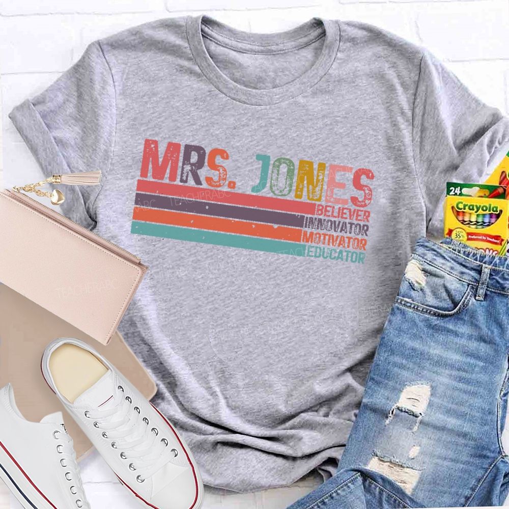 Personalized Name Believer Innovator Motivator Educator Teacher T-shirt