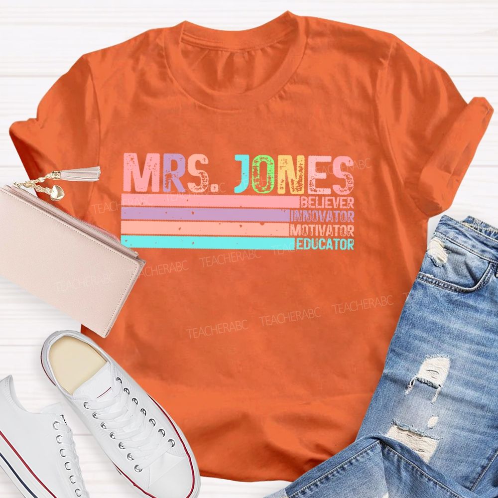 Personalized Name Believer Innovator Motivator Educator Teacher T-shirt
