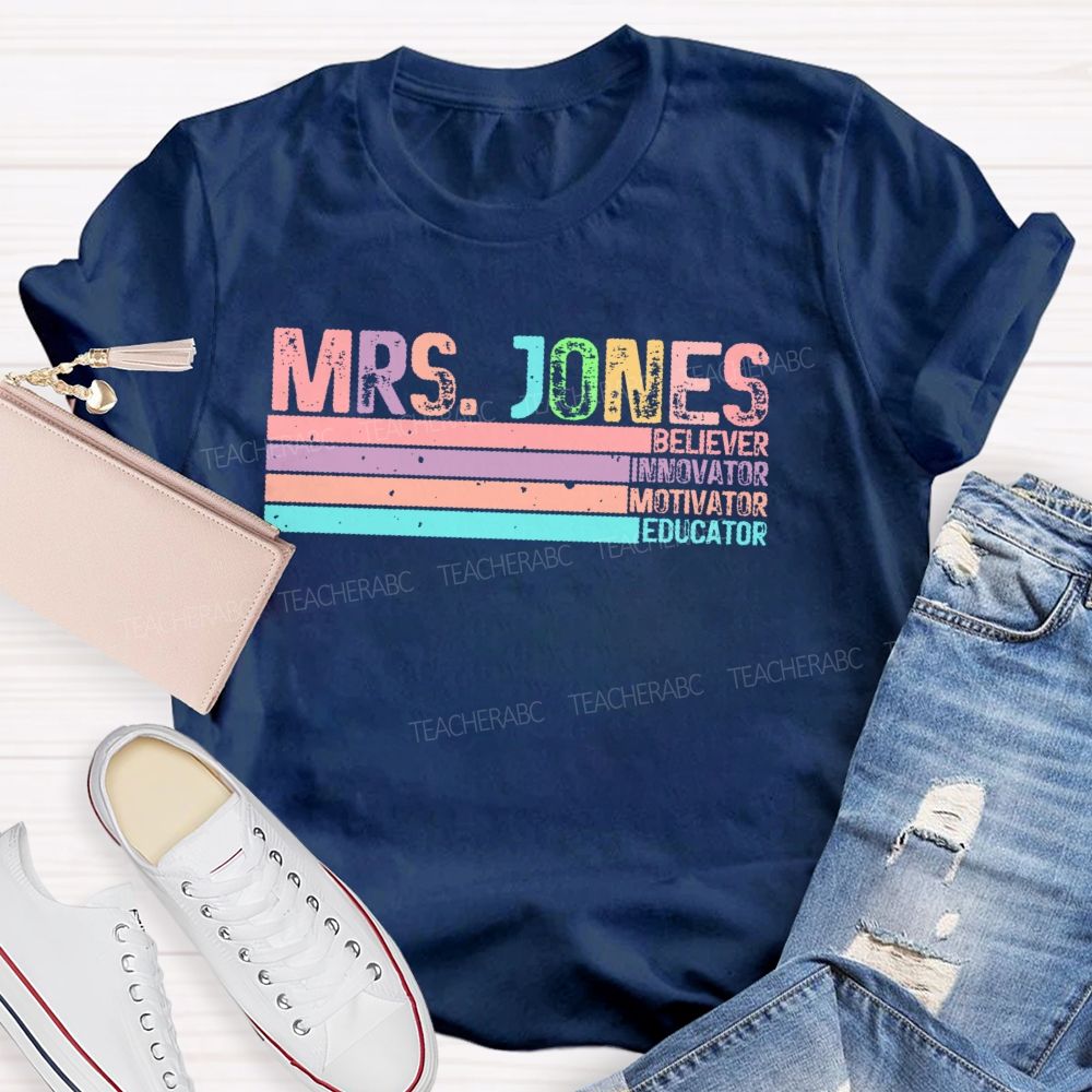 Personalized Name Believer Innovator Motivator Educator Teacher T-shirt