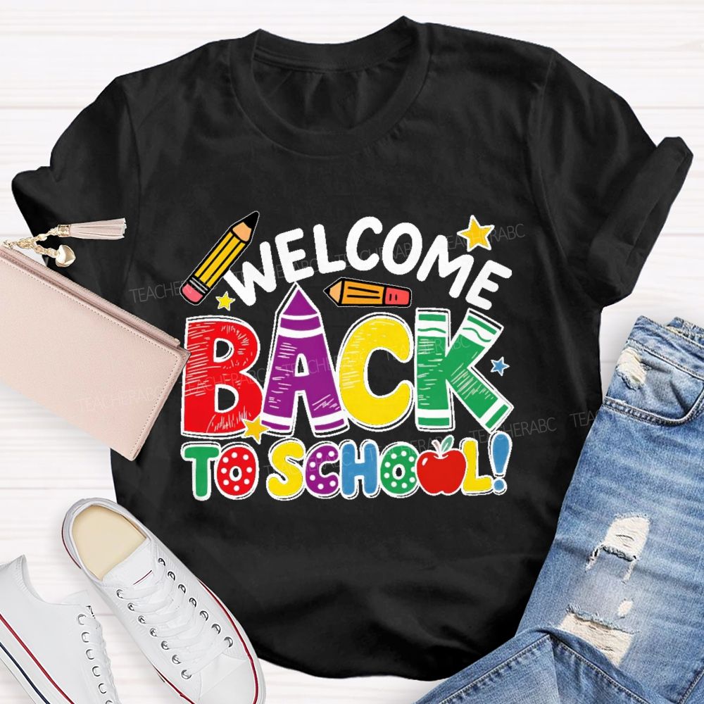 Welcome Back To School Crayon Teacher T-shirt