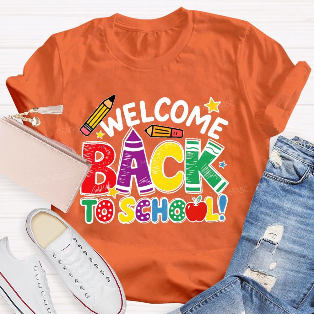 Welcome Back To School Crayon Teacher T-shirt