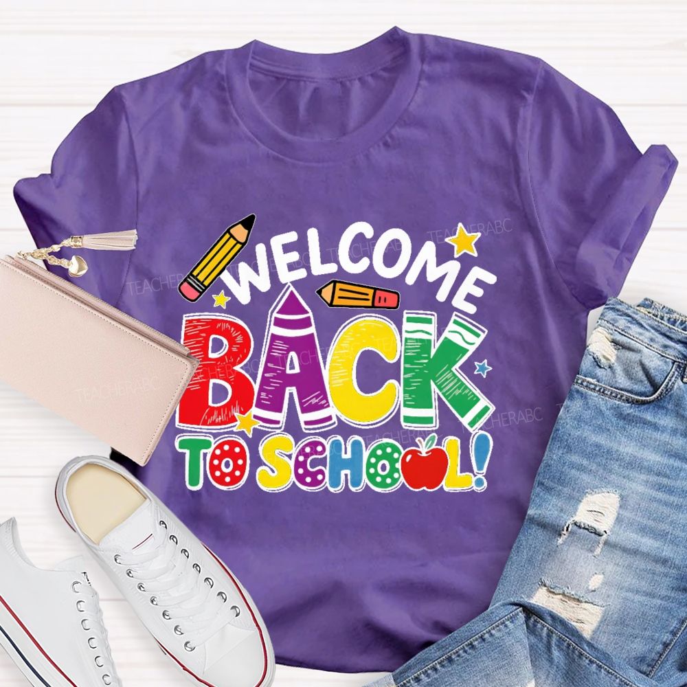 Welcome Back To School Crayon Teacher T-shirt