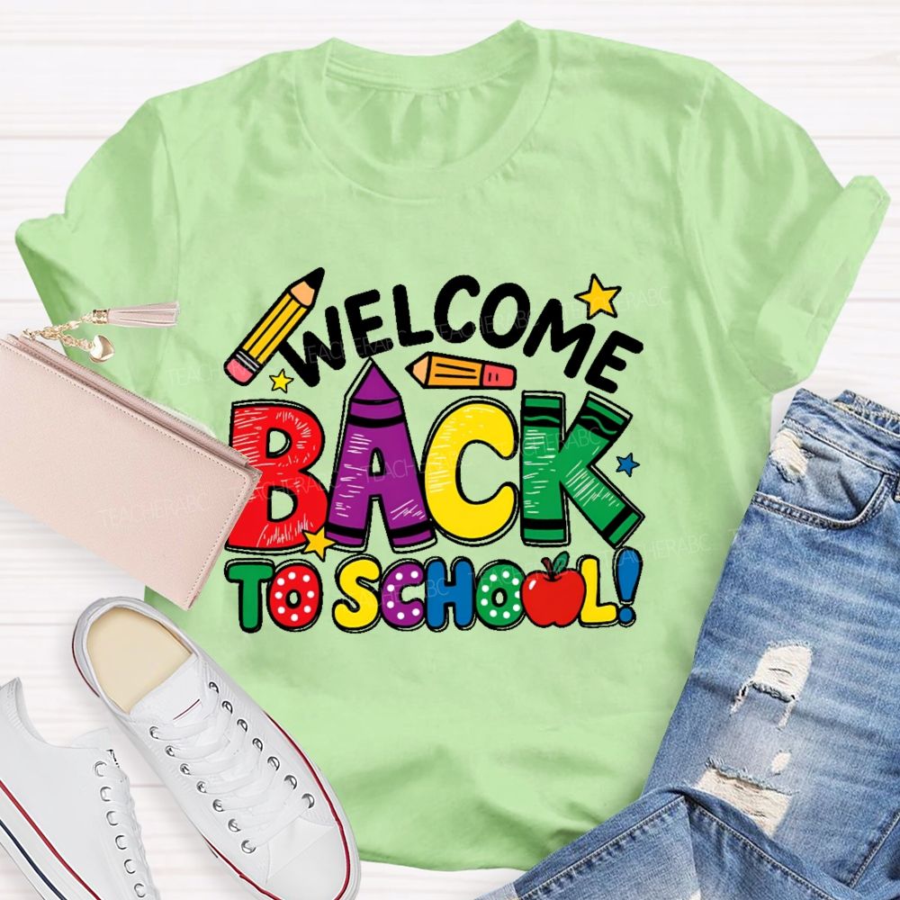 Welcome Back To School Crayon Teacher T-shirt