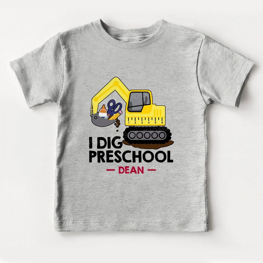 Personalized Name And Grade I Dig Preschool Ready To Dig Into Learning Toddler T-shirts