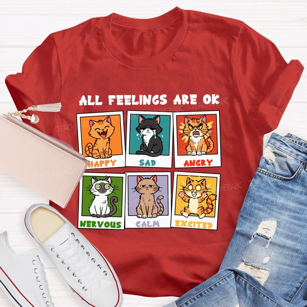 All Feelings Are Ok A Cat'S Various Moods Teacher T-Shirt