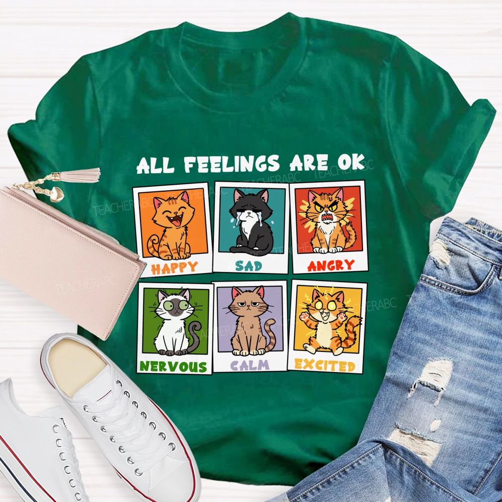 All Feelings Are Ok A Cat'S Various Moods Teacher T-Shirt