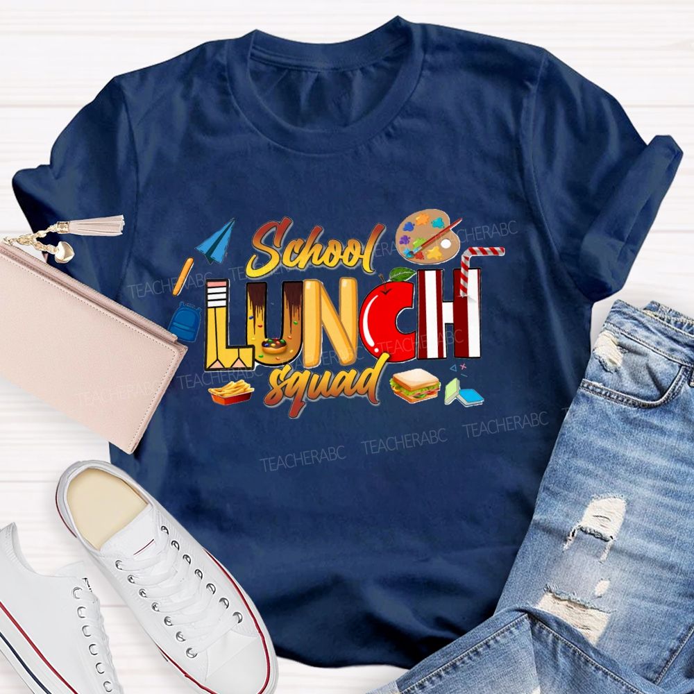 School Lunch Squad Cafeteria Crew Teacher T-Shirt
