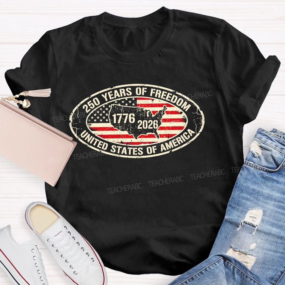 250 Years Of Freedom United States Of America Graphic Teacher T-shirt