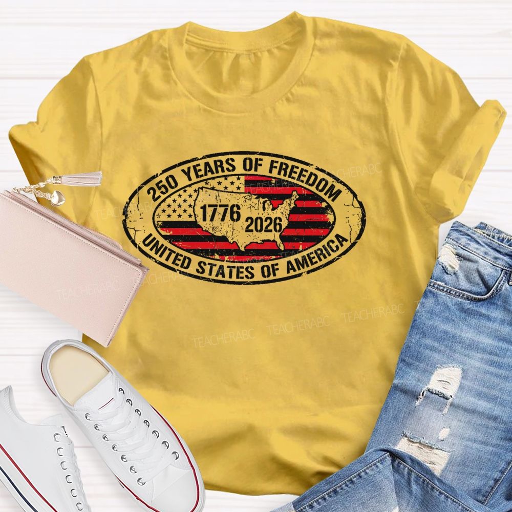 250 Years Of Freedom United States Of America Graphic Teacher T-shirt