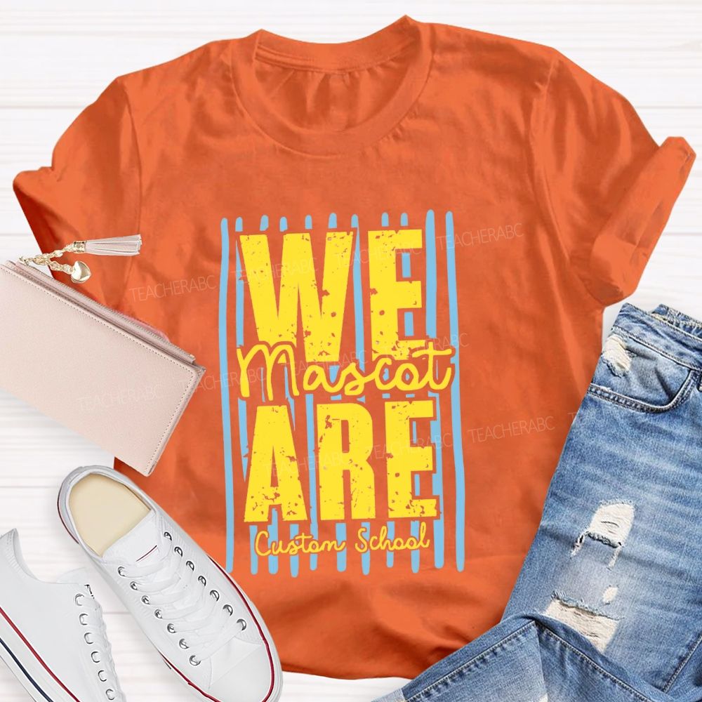 Personalized Mascot And School Name We Are A Team Teacher T-Shirt