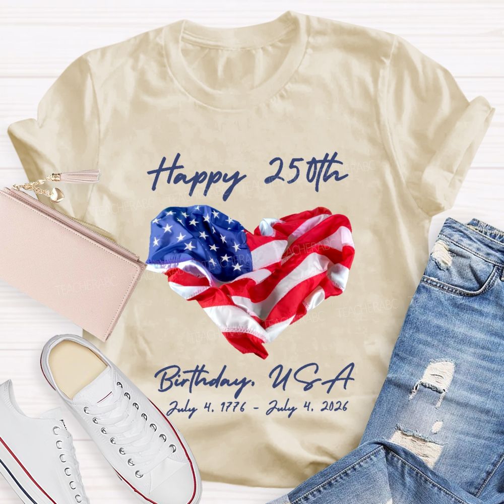 Happy 250th Birthday USA Teacher T-shirt
