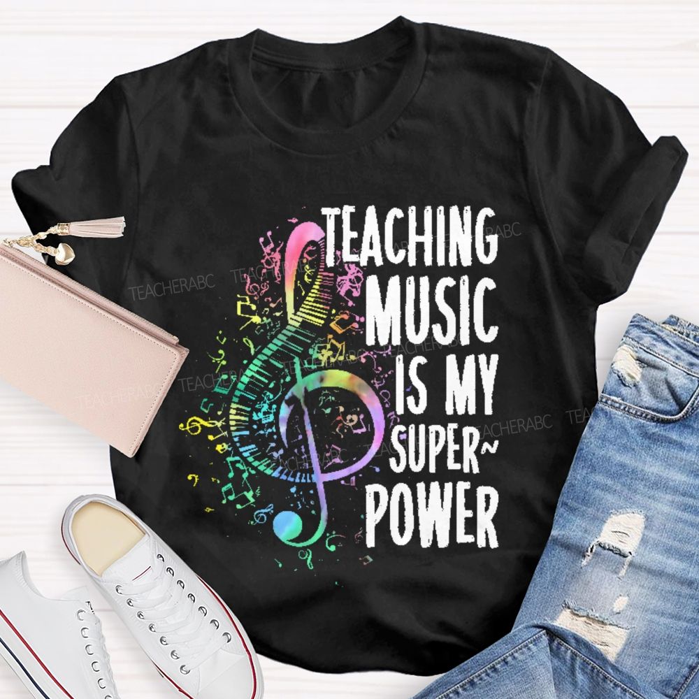 Teaching Music Is My Superpower Colorful Musical Notes Teacher T-shirt