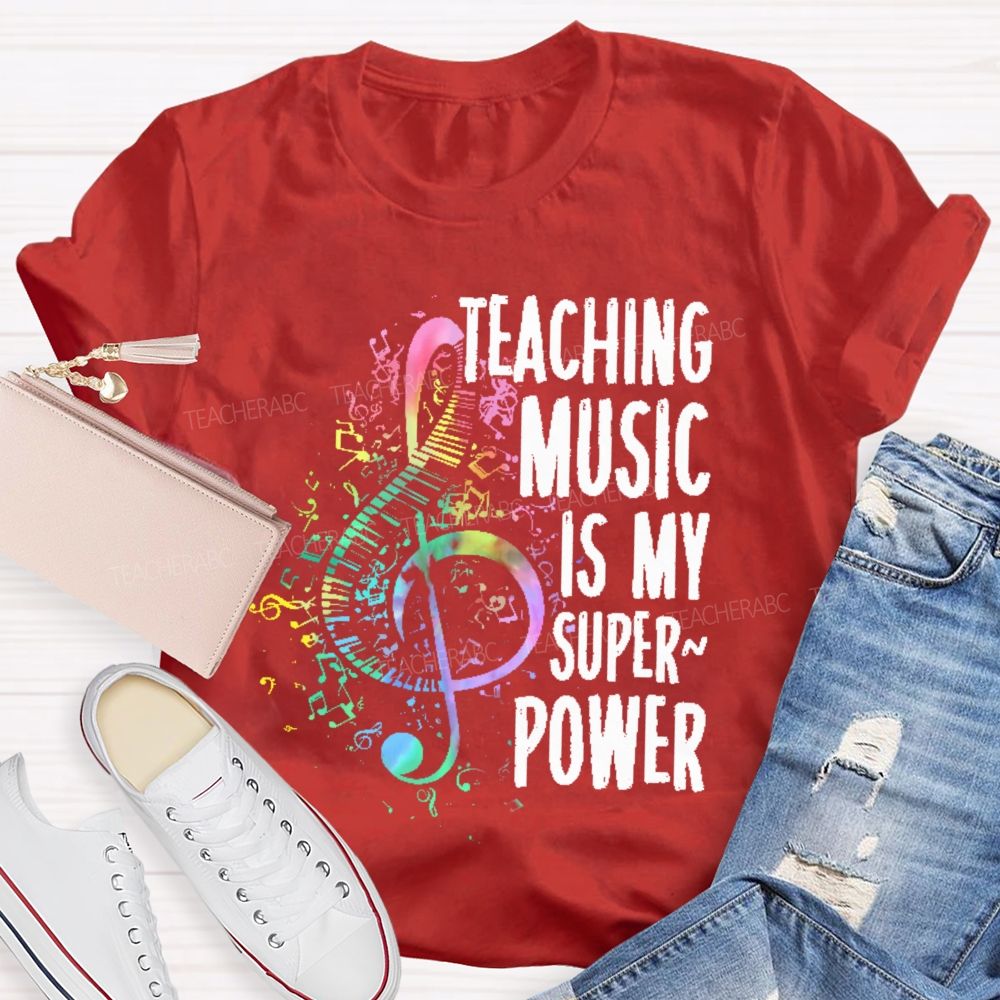 Teaching Music Is My Superpower Colorful Musical Notes Teacher T-shirt