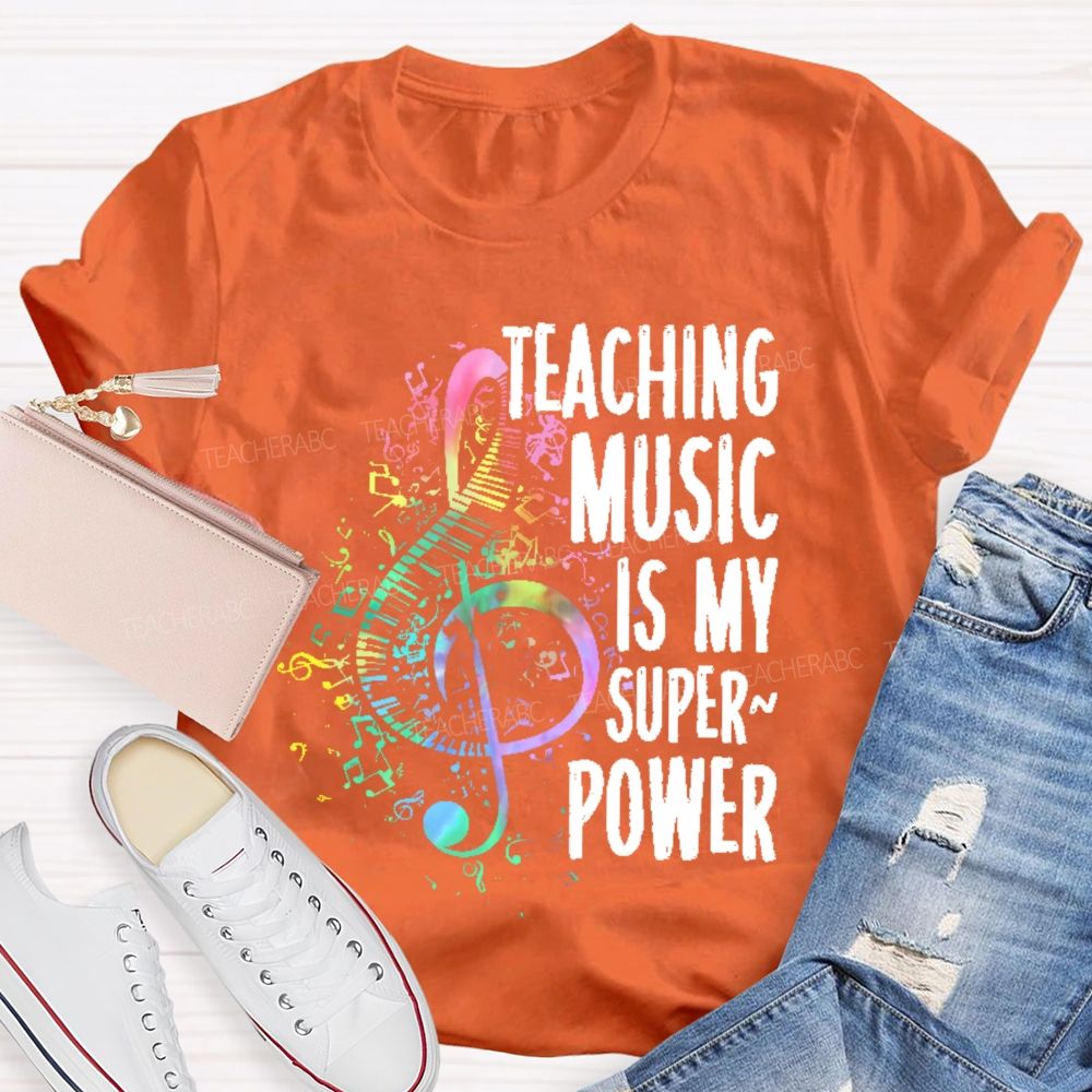 Teaching Music Is My Superpower Colorful Musical Notes Teacher T-shirt