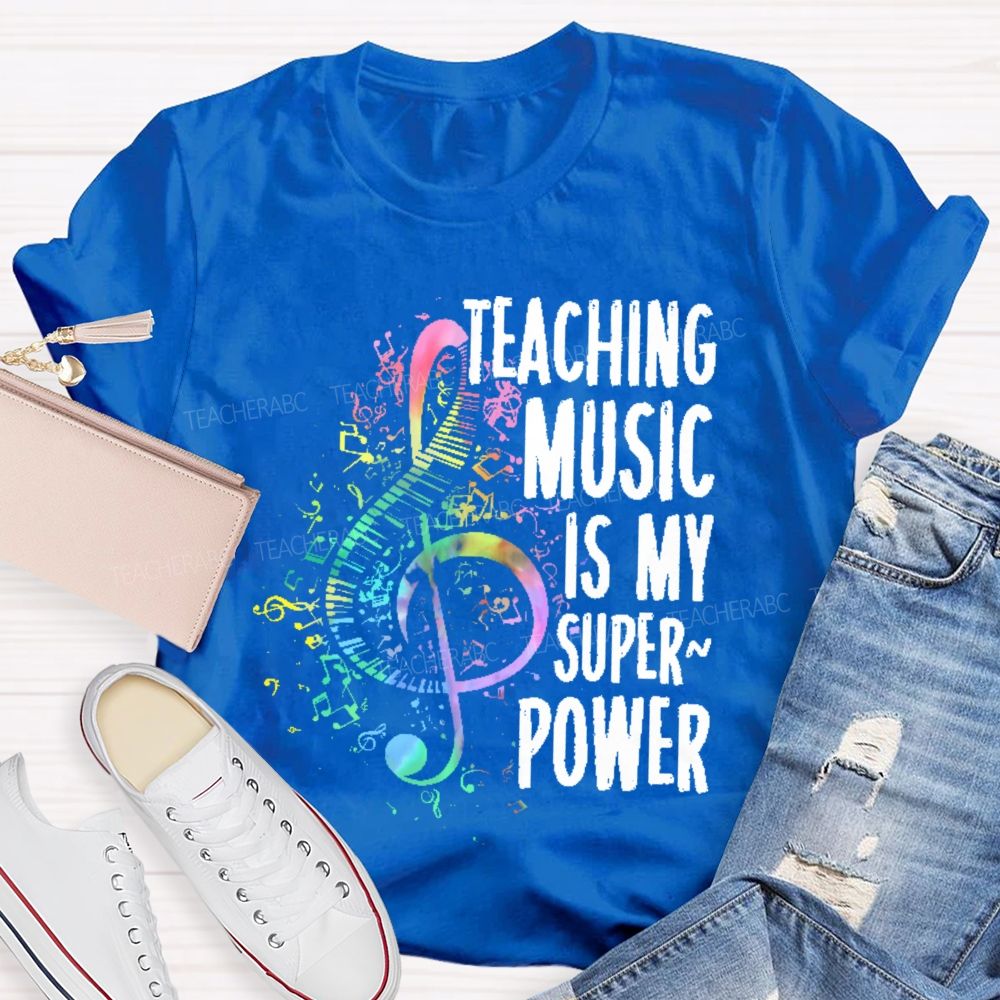 Teaching Music Is My Superpower Colorful Musical Notes Teacher T-shirt