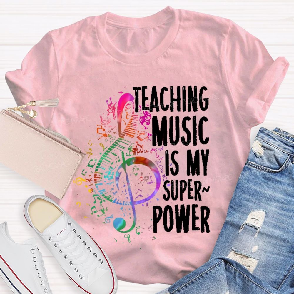 Teaching Music Is My Superpower Colorful Musical Notes Teacher T-shirt