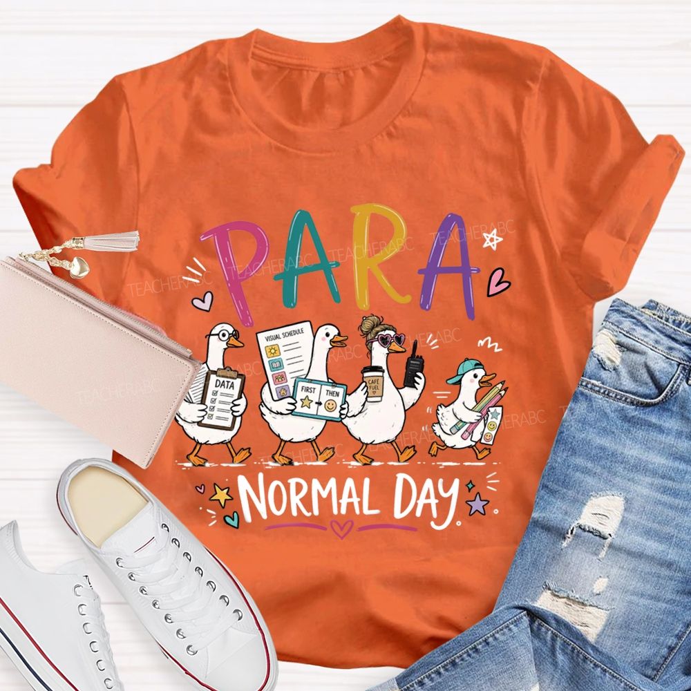 Para Normal Day Set Goals And Respond Promptly. Teacher T-shirt
