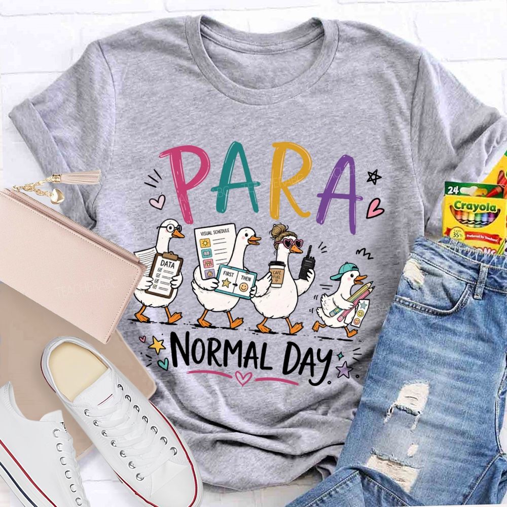Para Normal Day Set Goals And Respond Promptly. Teacher T-shirt