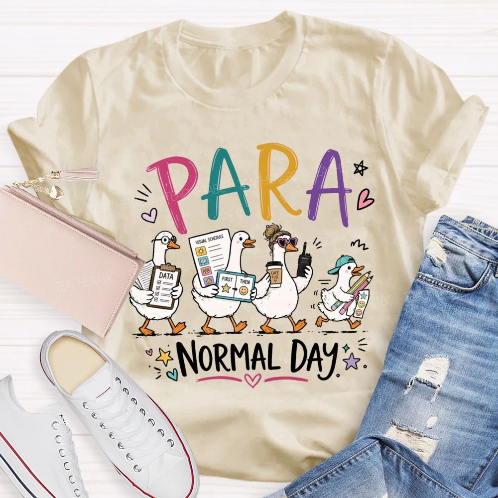 Para Normal Day Set Goals And Respond Promptly. Teacher T-shirt