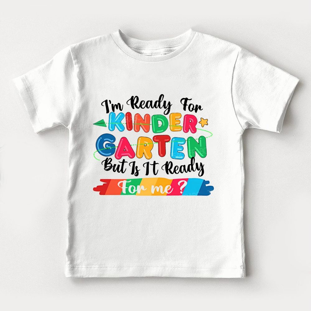 Personalized Grade I'M Ready For Kindergarten But Is It Ready For Me Toddler T-shirts