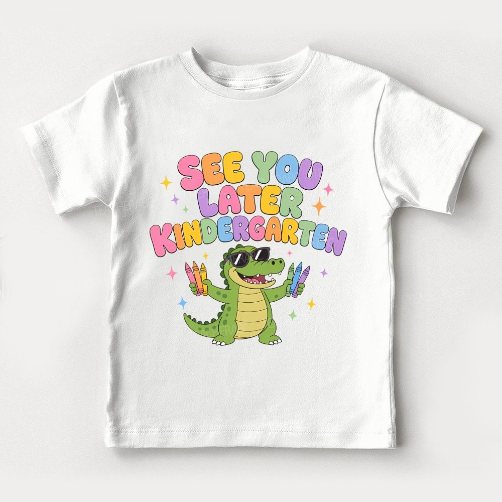 Personalized Grade See You Later Kindergarten And Cool Croc Toddler T-shirts