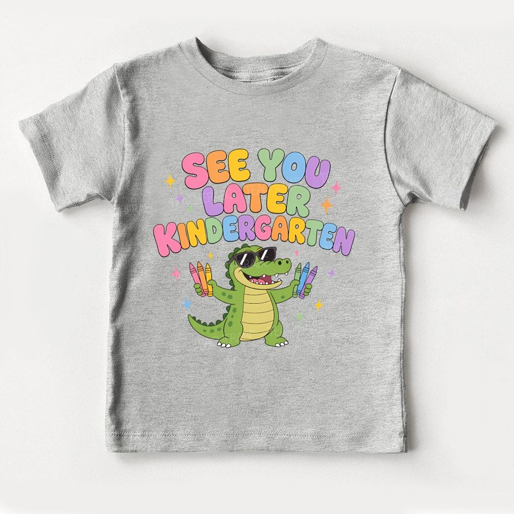 Personalized Grade See You Later Kindergarten And Cool Croc Toddler T-shirts