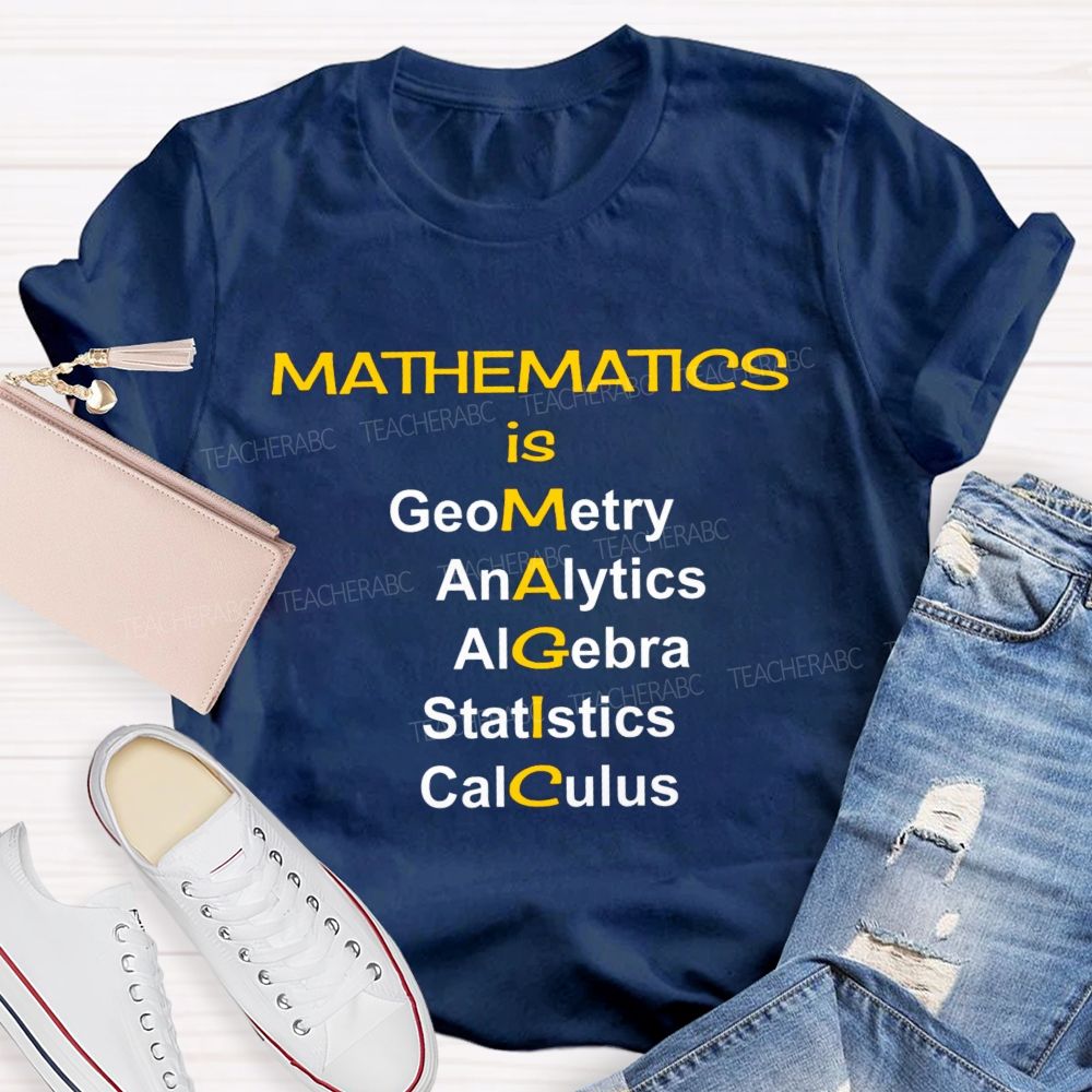 Mathematics Is Magic Math Teacher T-Shirt