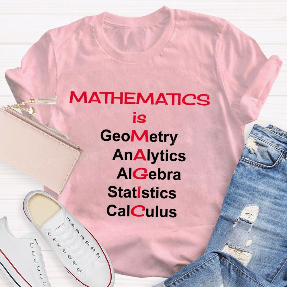 Mathematics Is Magic Math Teacher T-Shirt