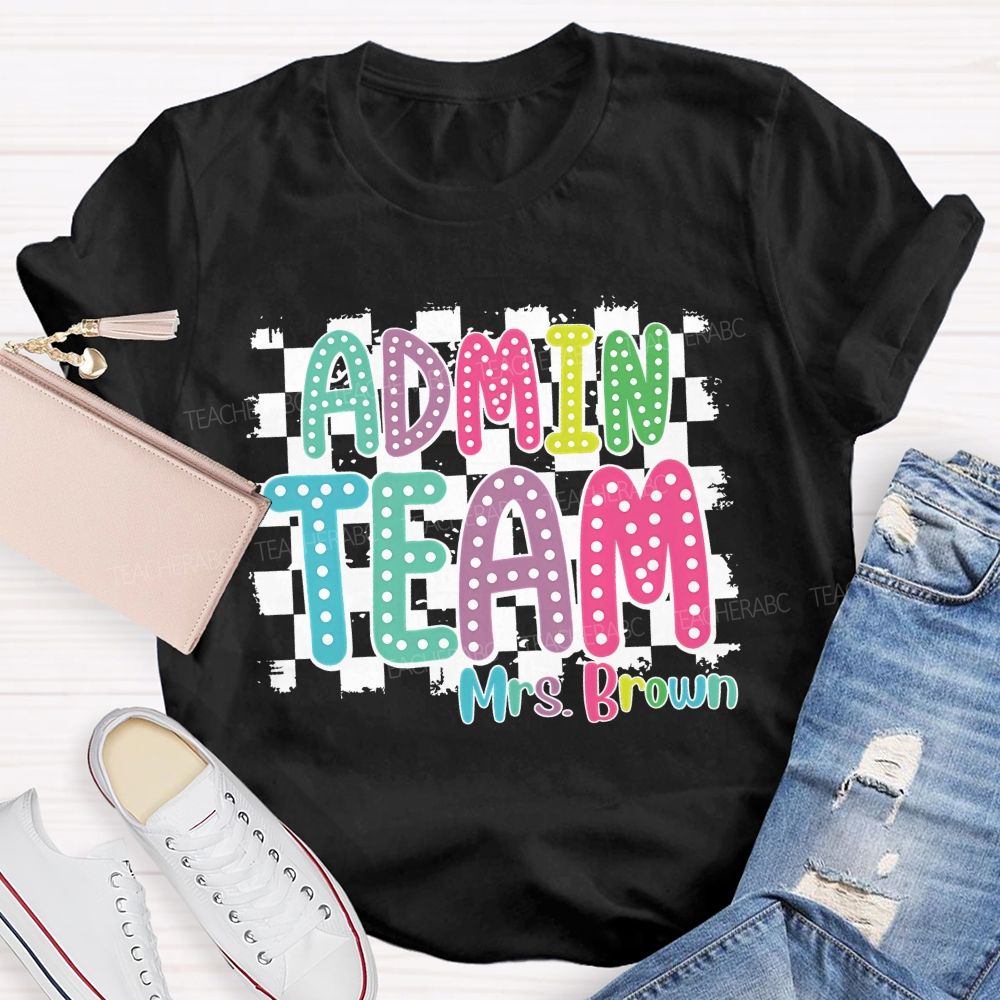 Personalized Name Admin Team Teacher T-Shirt