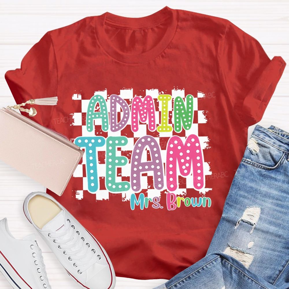 Personalized Name Admin Team Teacher T-Shirt