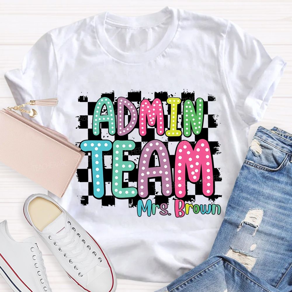 Personalized Name Admin Team Teacher T-Shirt