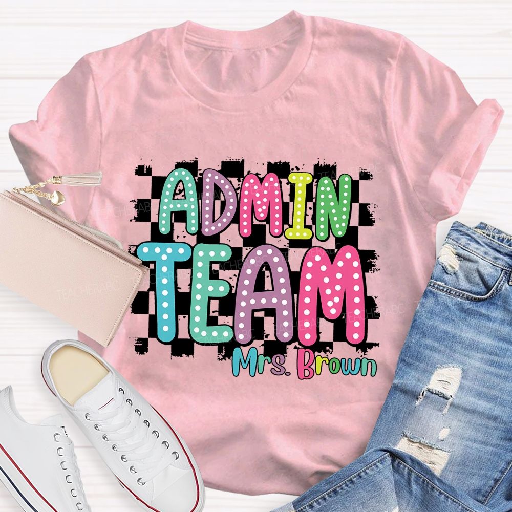 Personalized Name Admin Team Teacher T-Shirt