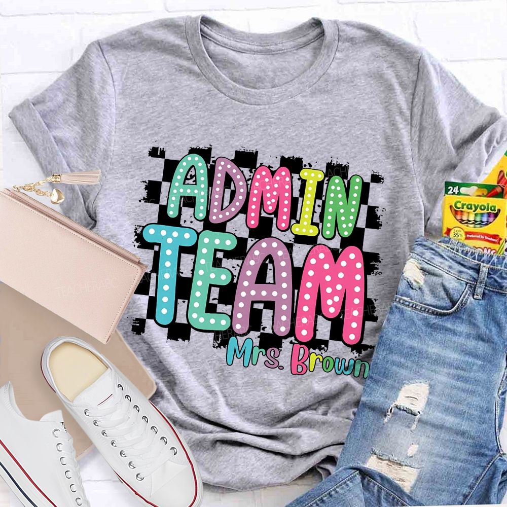 Personalized Name Admin Team Teacher T-Shirt