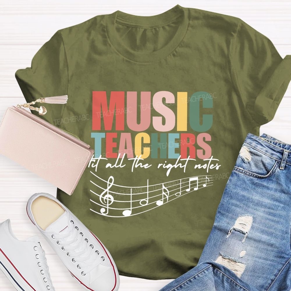 Music Teachers Hit All The Right Notes Teacher T-shirt
