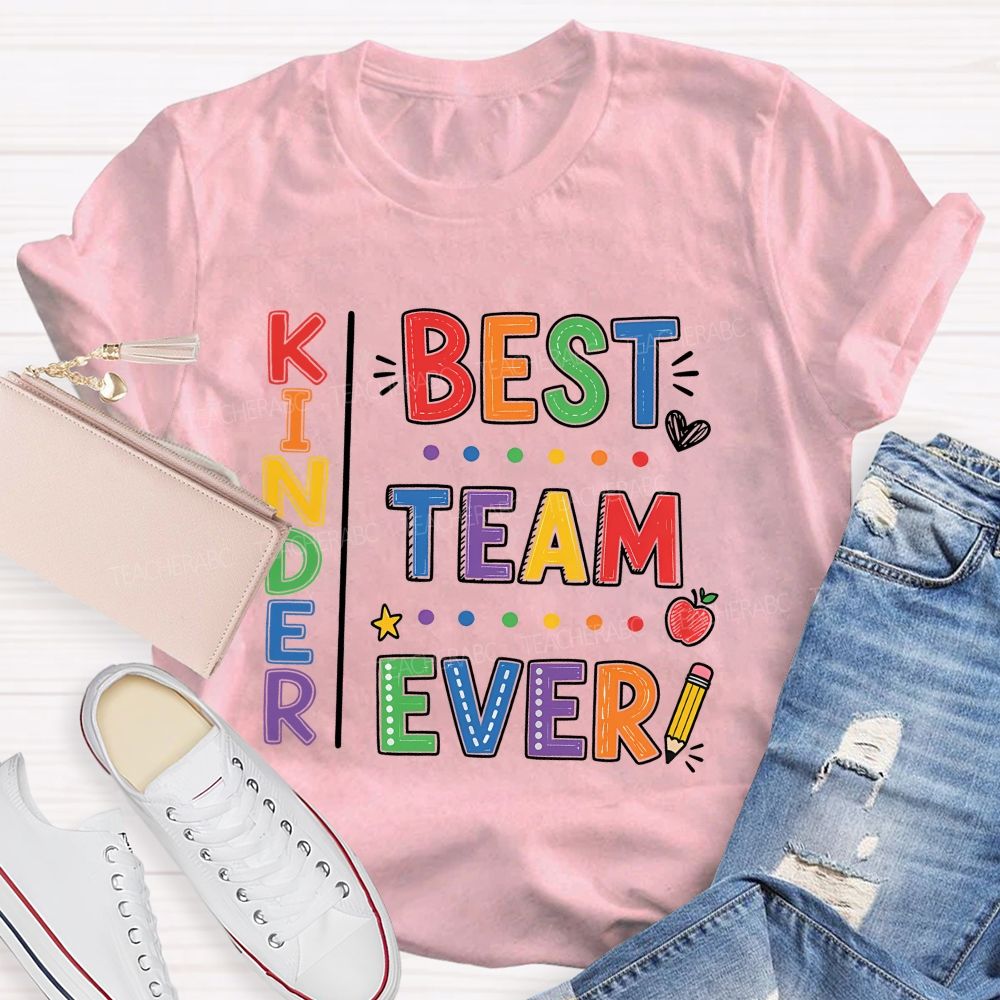 Personalized Team Name Or Grade Best Team Ever Colorful Letters Teacher T-Shirt