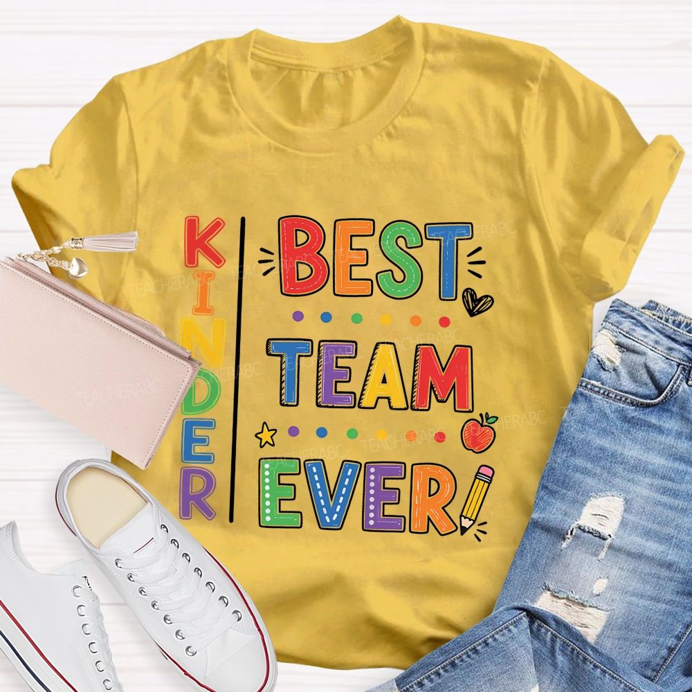 Personalized Team Name Or Grade Best Team Ever Colorful Letters Teacher T-Shirt