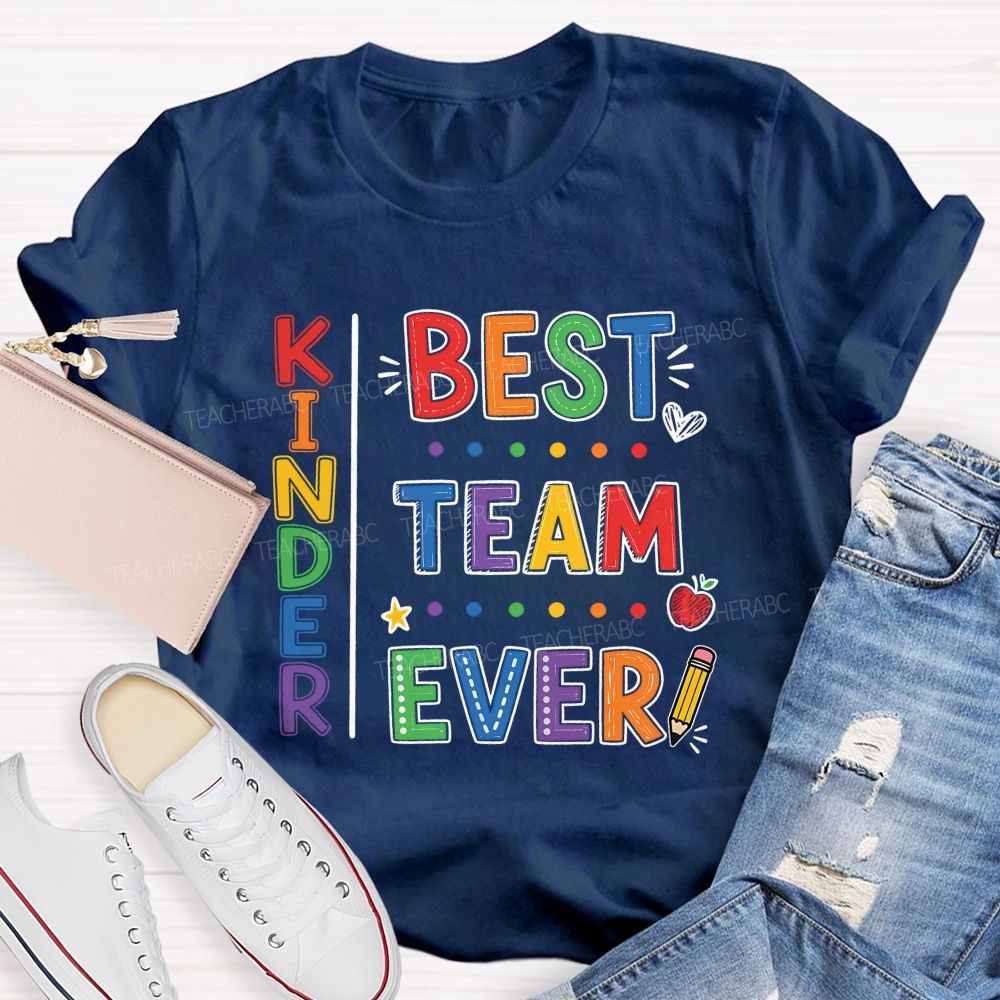 Personalized Team Name Or Grade Best Team Ever Colorful Letters Teacher T-Shirt