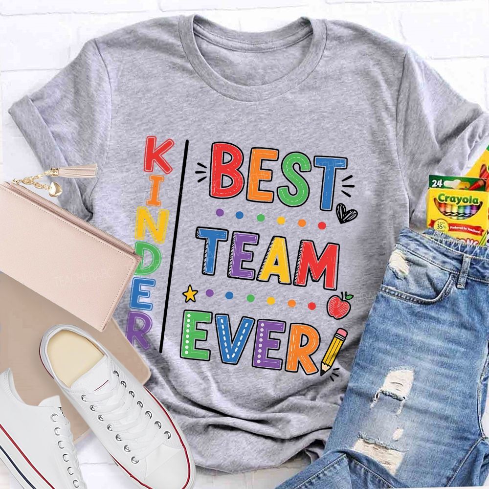 Personalized Team Name Or Grade Best Team Ever Colorful Letters Teacher T-Shirt