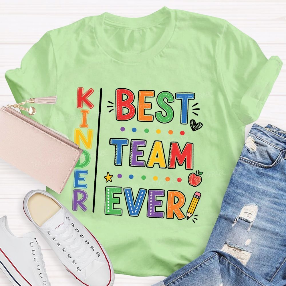 Personalized Team Name Or Grade Best Team Ever Colorful Letters Teacher T-Shirt